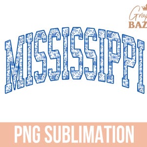 Mississippi PNG Mississippi Blue Floral Sublimation Varsity Style Mississippi Shirt Design Blue Floral Aesthetic Mississippi State PNG