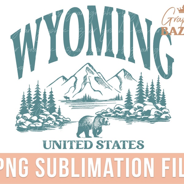 Wyoming PNG Teal Wyoming State Sublimation Design Nature Lover Clipart Mountains Trees Shirt Design Wanderlust Wilderness PNG Cricut File