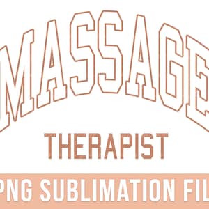 Massage Therapist PNG Beige Masseuse Sublimation Design Therapist Sublimation File Collegiate Massage Therapist Shirt Design