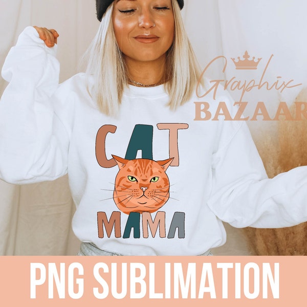 Cat Mama PNG Ginger Tabby Cat Mom Shirt Sublimation Design Hand Drawn Grumpy Cat Mom PNG Orange Cat Owner Shirt Design Cat Clipart Design