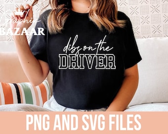 Dibs On The Driver PNG Funny Truck Drivers Wife Sublimation File Retro Driver's Girlfriend SVG Retro Driver Cut File Valentines SVG