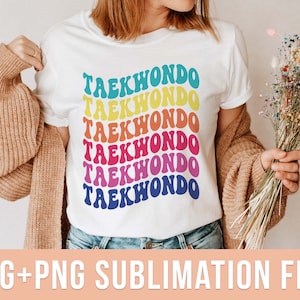 Taekwondo PNG Rainbow Colored Taekwondo Sublimation Design Taekwondo Coach SVG Taekwondo Mom Shirt Design Martial Arts Sport Clipart