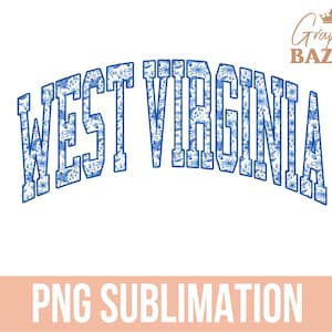 May include: Blue and white floral patterned text that reads "WEST VIRGINIA" in a collegiate style font. PNG Sublimation.