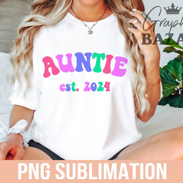 Auntie Est 2024 PNG Colorful Retro Auntie Sublimation Retro Mothers Day PNG Bright Fun Auntie Shirt Design New Auntie Cut File