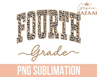 Fourth Grade PNG Leopard Print 4th Grade Sublimation Fourth Grade Kids Shirt Design Fourth Grade School Teacher PNG Back to School Clipart