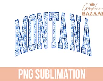 Montana PNG Montana Blue Floral Sublimation Design Varsity Style Montana Shirt Design Blue Floral Aesthetic Montana Western State PNG