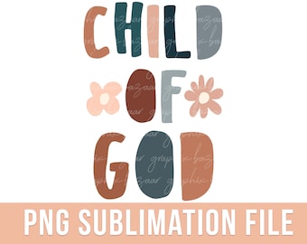 Child of God PNG Boho Christian Sublimation Design Bible Verse Shirt Design Christian Verse PNG Inspirational Christian Quote PNG