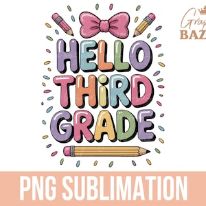 Hello Third Grade PNG Pink 3rd Grade Sublimation Third Grade Girl&#39;s Shirt Design Girly Pink 3rd Grade School PNG Back to School Clipart