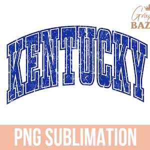 Kentucky PNG Varsity Kentucky Sublimation Design Blue Kentucky Shirt Design College Aesthetic Kentucky State PNG