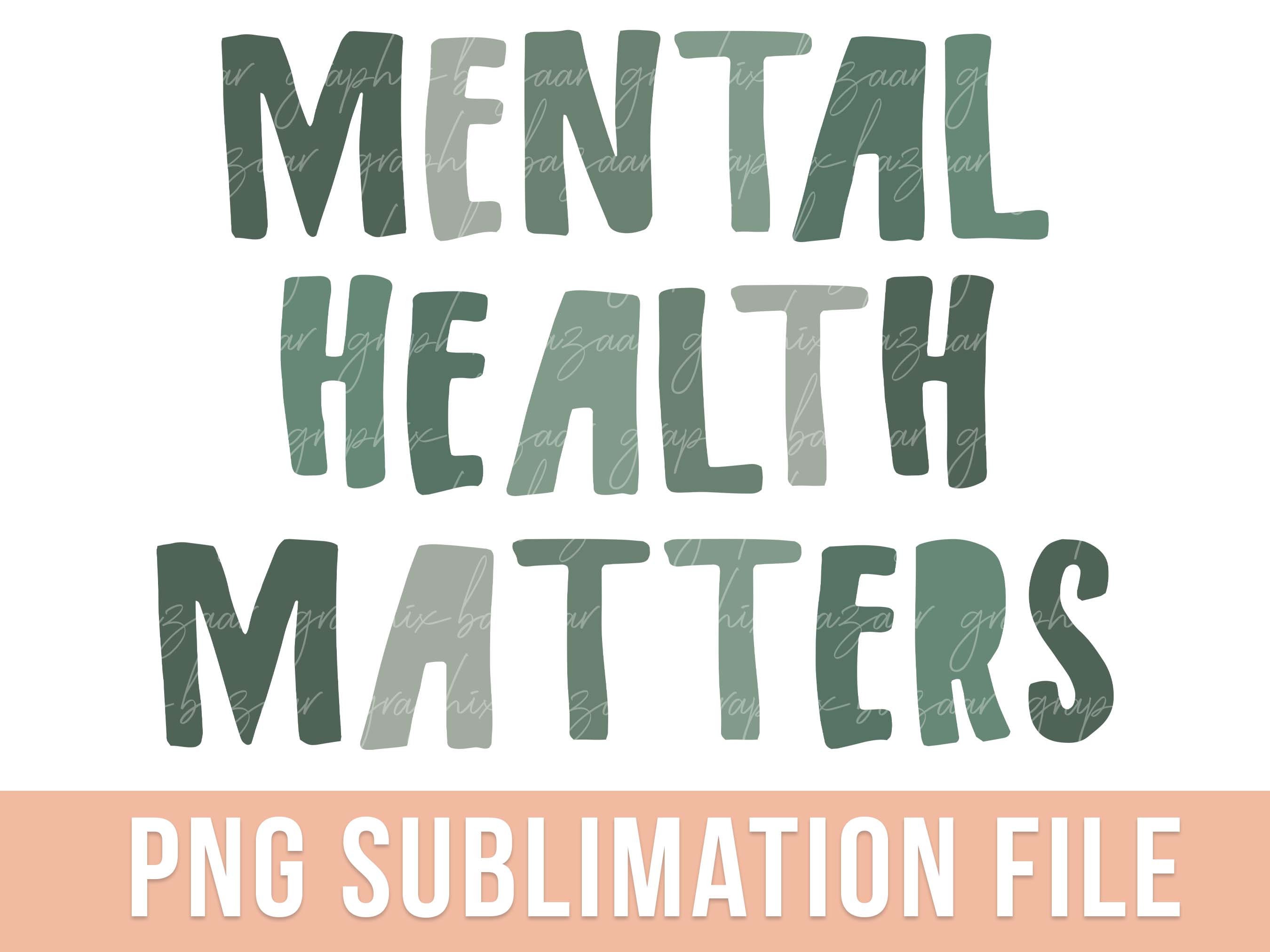 Mental Health Matters PNG Sage Green Mental Health Sublimation - Etsy