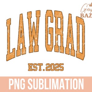 Vintage Law Graduate PNG 2025 Law School Graduate Sublimation Design Preppy Law Graduate Cut File Vintage Lawyer Shirt Design