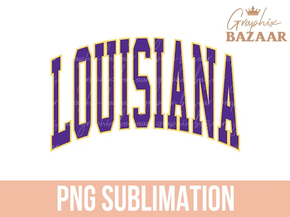 Louisiana PNG Louisiana Purple and Yellow Sublimation Design Varsity Style Louisiana Shirt Design College Aesthetic Louisiana State PNG