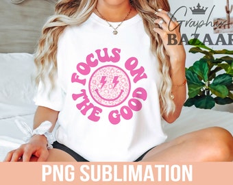 Konzentrieren Sie sich auf das Gute PNG Pink Happy Face Sublimation Design Pink Preppy PNG Cute Leopard Emoji Shirt Design PNG Happy Mood Shirt Cut File