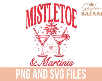 May include: Red graphic design with the words "Mistletoe & Martinis" above two martini glasses. The image includes a sprig of mistletoe and the text "PNG AND SVG FILES".