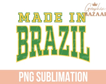 Made in Brazil PNG Brazil Sublimation Design Brazilian Pride Shirt Design Green and Yellow Preppy Brazil PNG