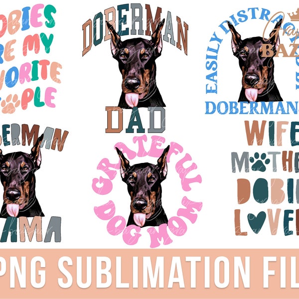 Doberman Bundle PNG Sublimation Pack Doberman Owner PNG Pack Doberman Mom Set of 6 Dobie Dog Mom Design Pack Doberman Clipart Set