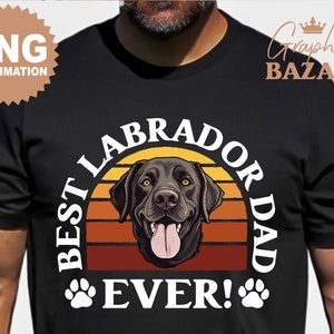 Best Labrador Dad Ever PNG Chocolate Labrador Sublimation File Funny Dog Dad PNG Lab Dad Shirt PNG Fathers Day Shirt Brown Labrador Clipart