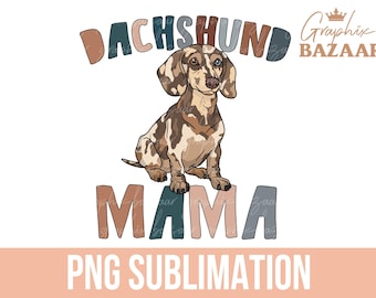 Dachshund Mama PNG Short Hair Dapple Dachshund Sublimation File Doxie Mama PNG Weiner Dog Mom Shirt PNG Dog Mom Shirt Dog Mama Shirt Design