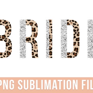 Glitter Leopard Bride PNG Bridal Shirt Sublimation Design Bachelorette Party PNG Bridal Shower PNG Wedding Gift Marriage Shirt Design