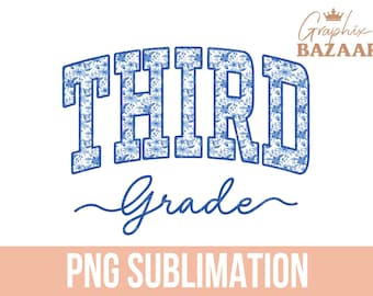 Third Grade PNG Blue Floral 3rd Grade Sublimation Third Grade Kids Shirt Design Third Grade School Teacher PNG Back to School Clipart