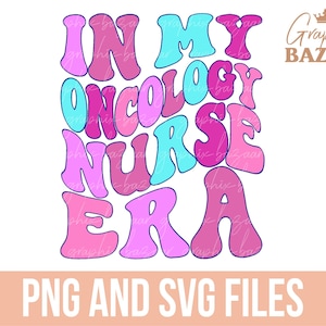 In My Oncology Nurse Era PNG Retro Oncology Nurse SVG Varsity Nurse Sublimation Design Nursing Student PNG Retro Nurse Shirt Clipart