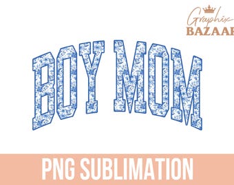 Boy Mom PNG Blue Floral Boy Mom Sublimation Design Floral Mom of Boys PNG Cottagecore Floral Boy Mama Shirt PNG