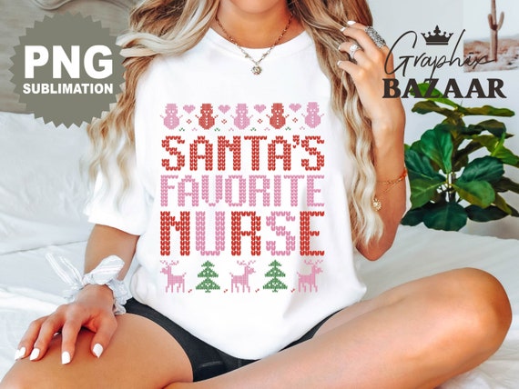 Christmas Nurse PNG Santas Favorite Nurse Sublimation File Funny Nurse PNG Graduate Nurse Clipart Vintage Nurse Cut File Trendy Nurse Design