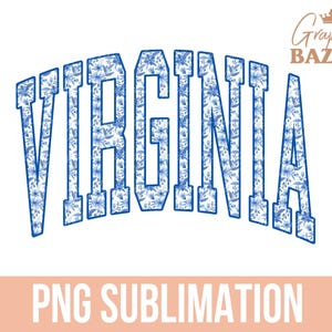 Virginia PNG Virginia Blue Floral Sublimation Design Varsity Style Virginia Shirt Design Blue Floral Aesthetic Virginia State PNG