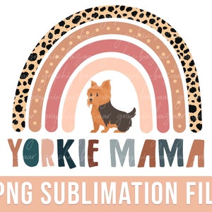 Boho Yorkie Mama PNG Rainbow Yorkshire Terrier Sublimation File Dog Mama PNG Mom Shirt PNG Dog Mom Shirt Dog Mama Shirt Yorkie Dog Gifts