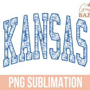 Kansas PNG Kansas Blue Floral Sublimation Design Varsity Style Kansas Shirt Design Blue Floral Aesthetic Kansas Midwestern State PNG