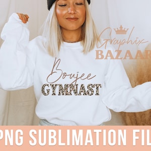 Boujee Gymnast PNG Leopard Print Gymnastics Sublimation Design Gymnastics Cricut File Boujee Gymnastics Clipart Gymnast Mom Shirt Design