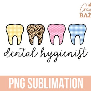 Dental Hygienist PNG Dentist Sublimation Design Dental Tech Shirt Design PNG Teeth Shirt Design Dental Assistant Shirt 2025 Graduation PNG