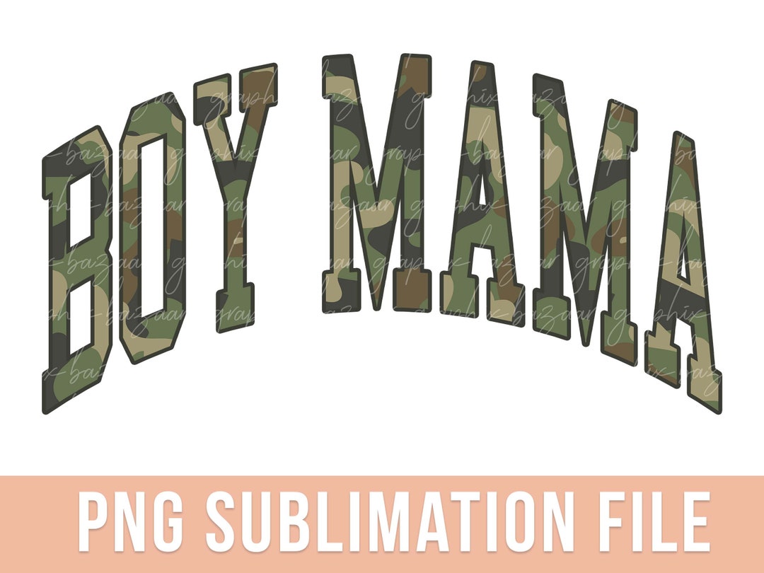 Camo Boy Mama PNG Mom Shirt Sublimation Design Camouflage Boy Mom PNG ...