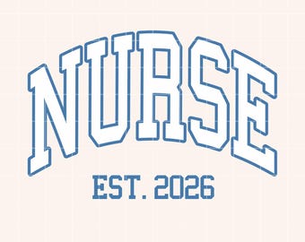 Nurse Est 2026 PNG Blue Varsity Nurse Sublimation Sporty Nurse SVG New Nurse Shirt Design 2026 Graduate Nurse Preppy Nursing Student SVG