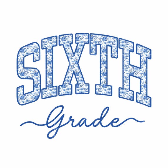 Sixth Grade PNG Blue Floral 6th Grade Sublimation Six Grade Kids Shirt Design Fourth Grade School Teacher PNG Back to School Clipart