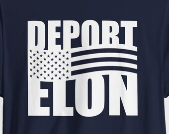 Maglietta Deport Elon, Anti Elon, Anti DOGE, Bandiera USA, Bandiera americana, Magliette di protesta politica, Anti Elon Musk, Anti Trump, Attrezzatura per attivismo, Raduno