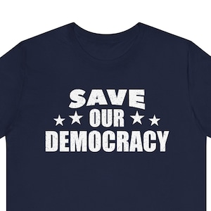 Save Our Democracy Shirt, Democracy tshirt, Voting Rights, Democracy Matters, Fair Elections, Protect Democracy Tee, Human Rights Shirts