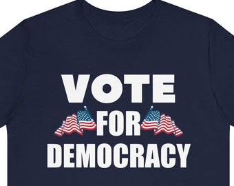Vote For Democracy Shirt Democracy tshirt, Voting Rights, Democracy Matters, Fair Elections, Protect Democracy Tee,  Democracy Now