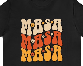 Groovy Masa Shirt, Masa camiseta, Tortilla Shirt, Tamales Shirt, Corn Shirt, Mexican Tee, Groovy Shirt, Funny Masa Shirt, Mexican shirt, Masa