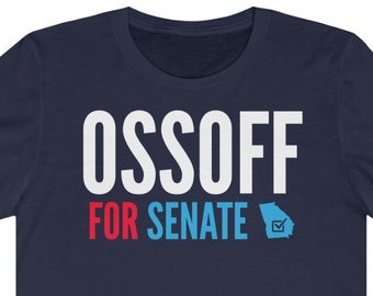 Jon Ossoff For Senate Shirt | Georgia Runoff | Flip The Senate | Ossoff Shirt | Vote For Ossoff |  Unisex Senate Shirt Ossoff Tee