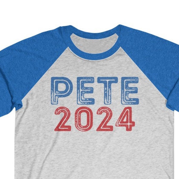 Pete 2024 Raglan Long Sleeve Shirt Pete Buttigieg For President | Indiana Democrat | 2024 Election Presidential Unisex Tri-Blend 3/4