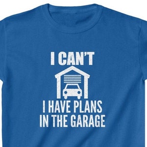 I Can&#39;t I Have Plans In The Garage Shirt  Kids Tee | Kids Shirt | Boys Shirt | Boys Garage Shirt | Love Cars | Kids Cars | Gift for Kids