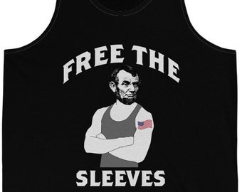 Free The Sleeves Tank Top Funny Abraham Lincoln Abolish Gift Tank Top Abe Parody Gym Sleeveless Tanks Unisex Jersey Tank Muscle Tank Tops