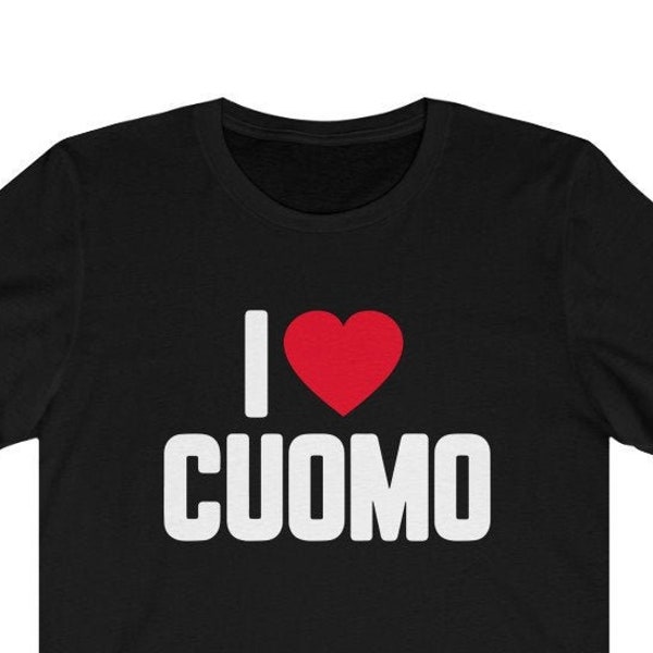 Andrew Cuomo I Love Cuomo T-Shirt | New York State Governor Unisex Jersey Short Sleeve Tee