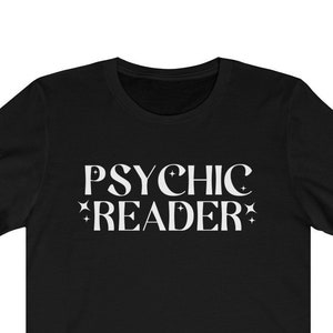Psychic Reader T-Shirt Fortune Teller Shirt ~ Psychic Readings ~ Tarot Hand Tea Leaves Readings Unisex Palm Reader Tee