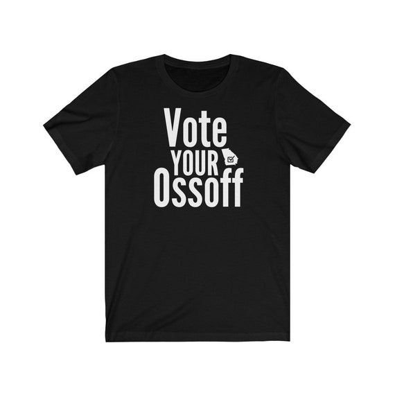 Vote Your Ossoff T-Shirt Vote Your Ossoff T-Shirt