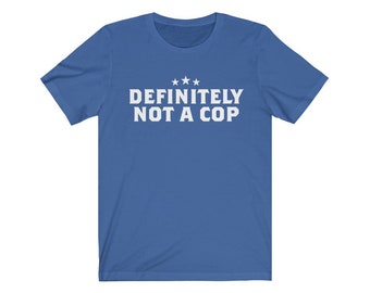 Definitely Not A Cop Costume T-shirt 