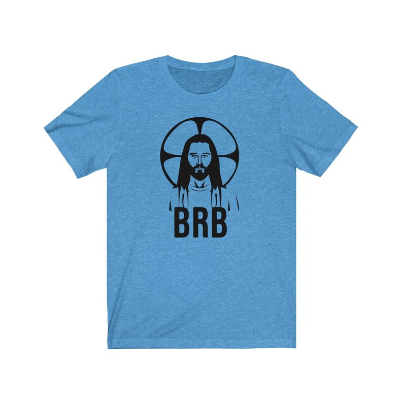 Jesus BRB Shirt Funny Christian Meme Shirts Jesus Be Right Etsy