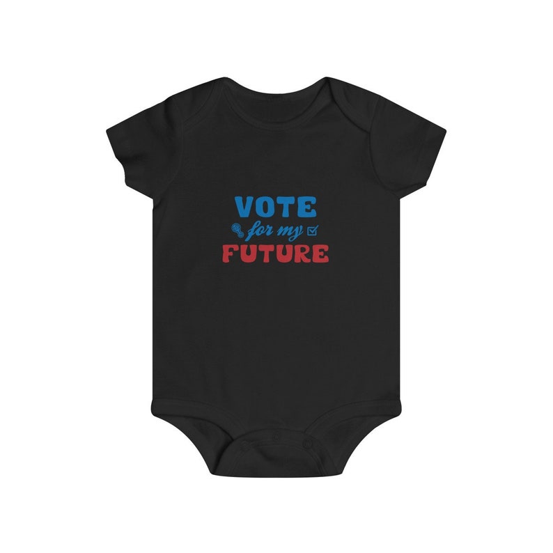 2020 General Election Infant Bodysuit US Elections Vote For My Future Baby Shower Gift Boy Girl Rip Snap Tee Register To Vote