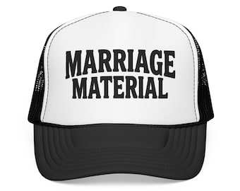 Marriage Material Trucker Hat | Foam Mesh Snapback, Wedding Funny, Engagement Hat, Bachelorette